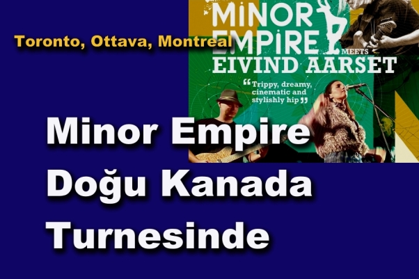 Minor Empire Doğu Kanada turnesinde
<a href="/Minor_Empire/">Minor Empire</a> 
bizimanadolu.com/minor-empire-d…