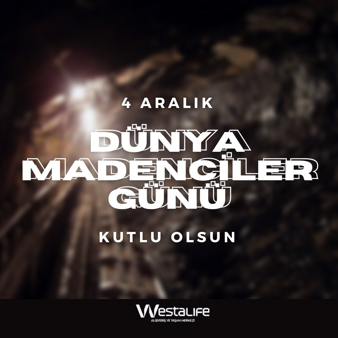 Ülkemizin geleceği için alın teri döken tüm madencilerimizin, 4 Aralık Dünya Madenciler Gününü kutluyor; bu uğurda yaşamını yitirenleri minnet ve saygıyla anıyoruz. #madencilergünü #4AralıkDünyaMadencilerGünü #4Aralık #westalife #westalifeavm