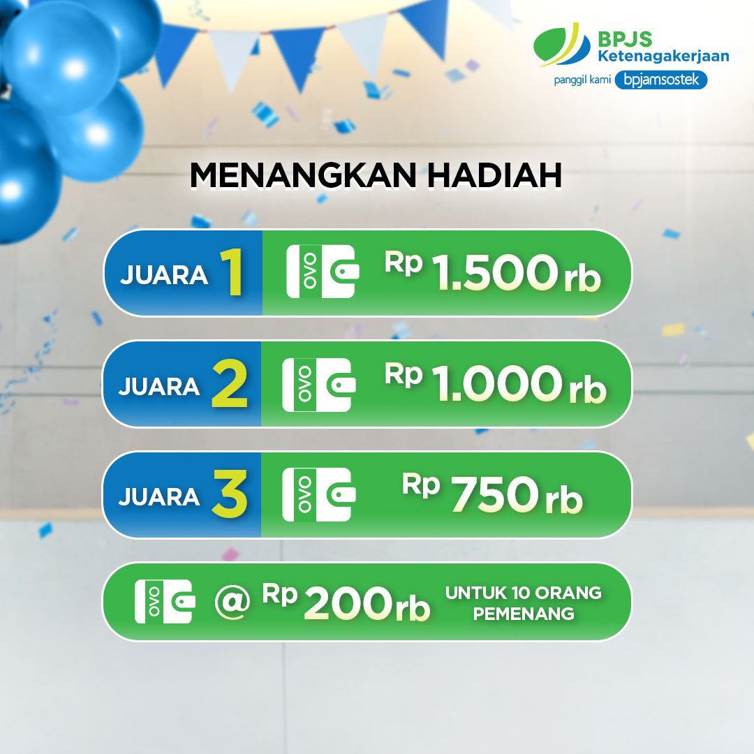 Sebentar lagi HUT BPJAMSOSTEK lho, Sahabat! Yuk berikan ucapan ulang tahun dan dapatkan voucher OVO juara 1 Rp 1.500.000, juara 2 Rp 1.000.000, juara 3 Rp750.000., dan hadiah hiburan masing-masing Rp200.000 untuk 10 pemenang terpilih. Ikuti langkah di bawah ini, ya.