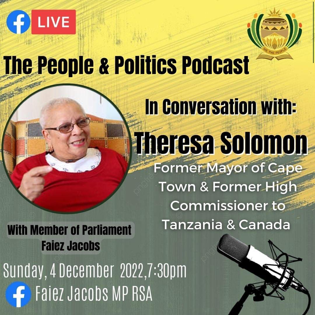 Faiezj's tweet photo. Join us live on Facebook at 7:30pm for The People &amp; Politics Podcast with Theresa Solomon, Former mayor of Cape Town and Former High Commissioner to Tanzania &amp; Canada. 
#PPP #fj22 #anc4all #GenerationalMix #capetown https://t.co/8X72an9fEQ