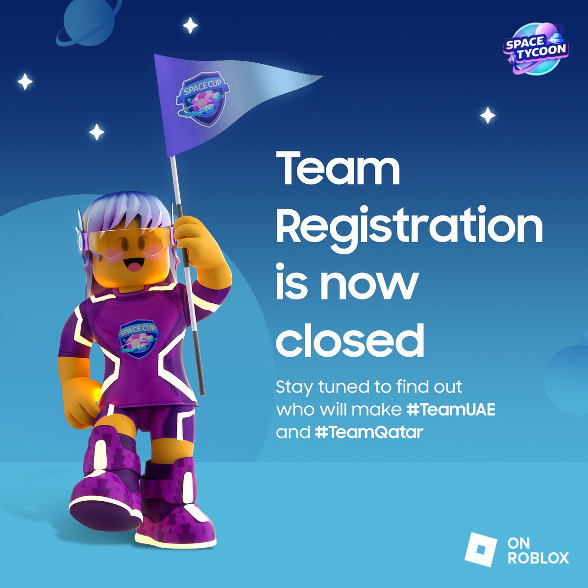 SamsungGulf's tweet photo. Thank you for registering your interest in Samsung's upcoming Space Cup Football Tournament on #Roblox. We’ll be announcing the players for #TeamUAE and #TeamQatar soon - stay tuned for more. #Samsung #SpaceCup #SpaceTycoon https://t.co/5B5eNYixLt