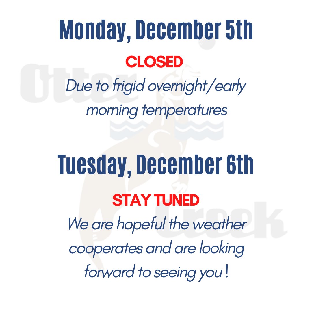 We will be closed again tomorrow, Monday, December 5th. We are hopeful that the weather cooperates the remainder of the week, and look forward to seeing you Tuesday morning! Stay tuned for updates.