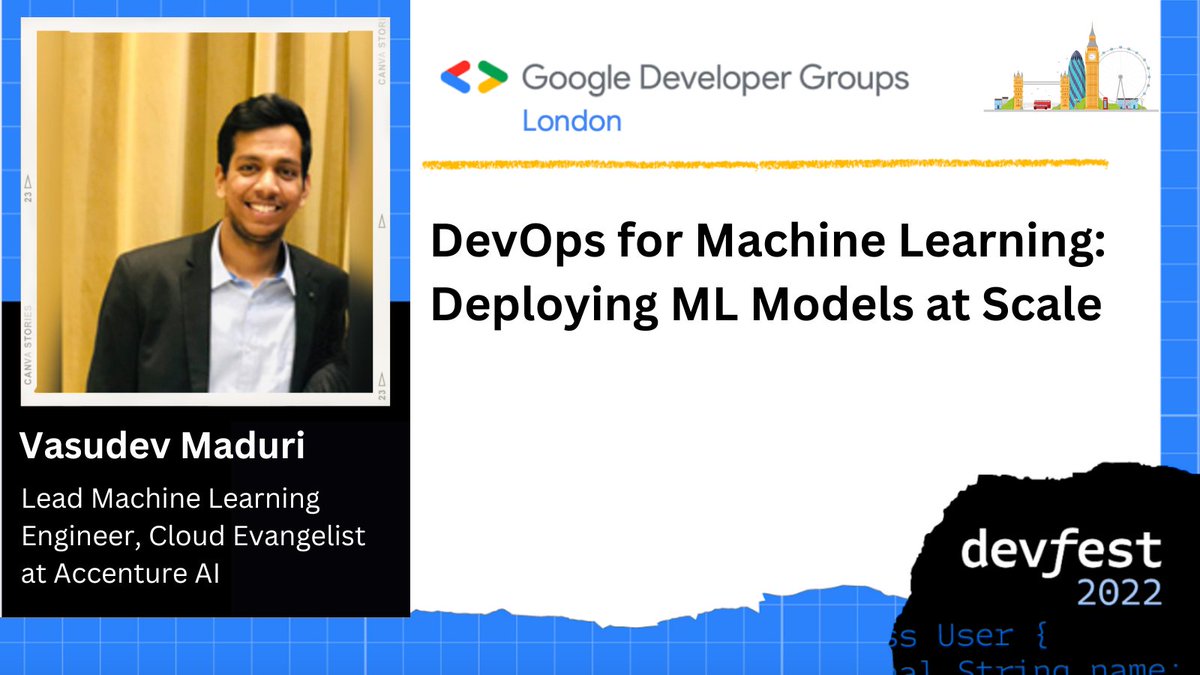 📣 SESSION HIGHLIGHT! "DevOps for Machine Learning: Deploying ML Models at Scale" by <a href="/devmaduri/">Vasudev Maduri</a>, Lead Machine Learning Engineer, Cloud Evangelist at Accenture AI

📍 King's College Bush House, London
📅 Saturday, December 10, 2022
🎟️ gdg.community.dev/events/details…

#DevFestLondon