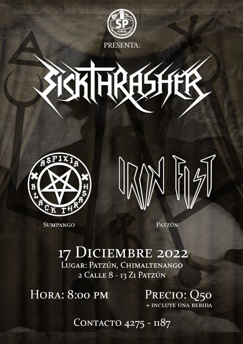 Sickthrasher's tweet photo. SICKTHRASHER EN PATZÚN 🤘🏼 

Sábado 17 de Diciembre, 2022.
Patzún, Chimaltenango.

#Sickthrasher #Asfixia #IronFist #Patzun https://t.co/iGN0FwmmWb