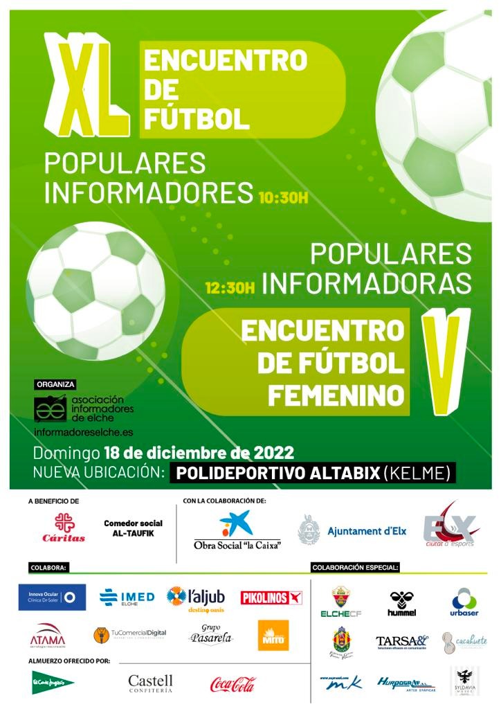 Como cada año la #AIE organizamos los partidos solidarios de fútbol de populares-informadores (masc.y fem.). Lo recaudado de destinará a fines sociales. (Donativo: 2€).

📅 18 Diciembre 
🕐10:30h Partido masculino
🕐 12:30h Partido femenino 

📍 Polideportivo Altabix (Kelme)