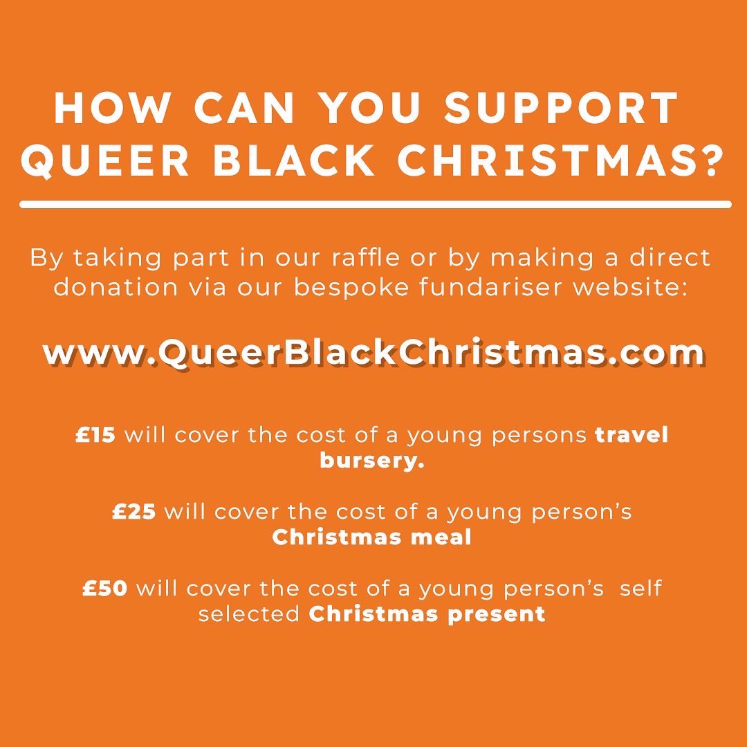 Can you help us to bring back #QueerBlackChristmas for our fourth year? 

You can donate either by taking part in our raffle or directly via queerblackChristmas.com
