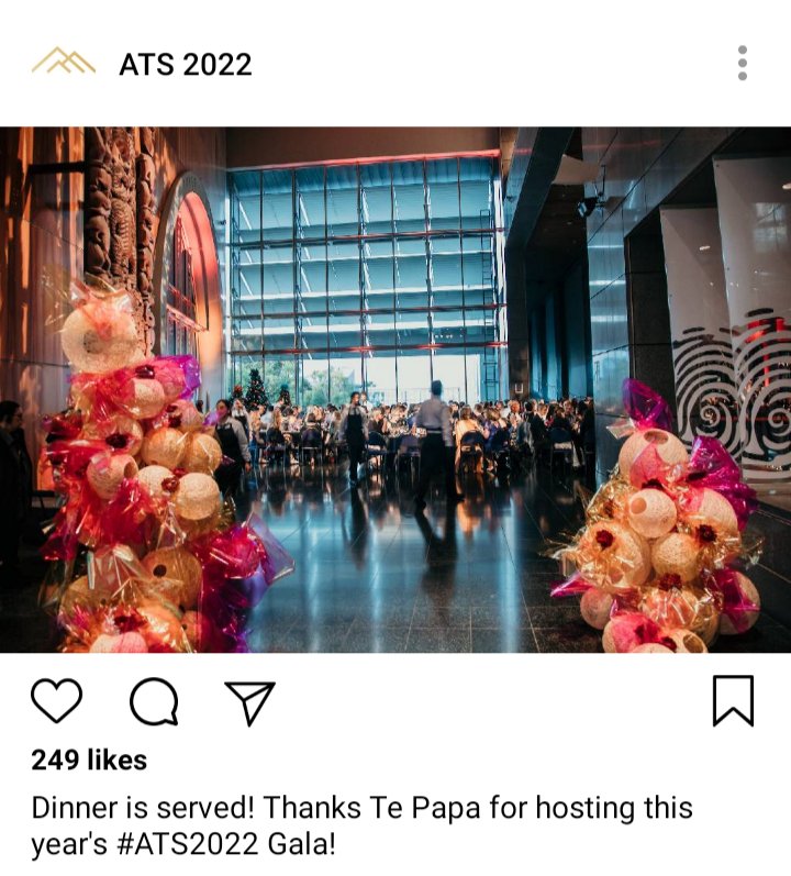 ATS IG ACCOUNT: picture of the interior of the Gala. Caption reads "Dinner is served! Thanks Te Papa for hosting this year's#ATS2022 Gala!"