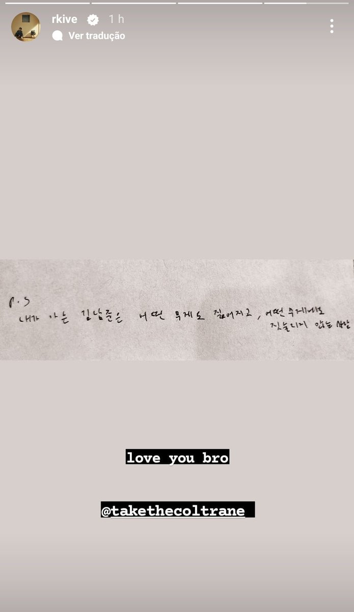 [INSTAGRAM stories] Namjoon 🐨

🐨: Te amo bro/mano
@/takethecoltrane

📷: Carta de John Eun para Namjoon:

"Caro Namjoon,

De alguma forma, nos conhecemos e, embora nosso relacionamento pudesse ter sido passageiro, por algum motivo, nosso relacionamento poderia ser +