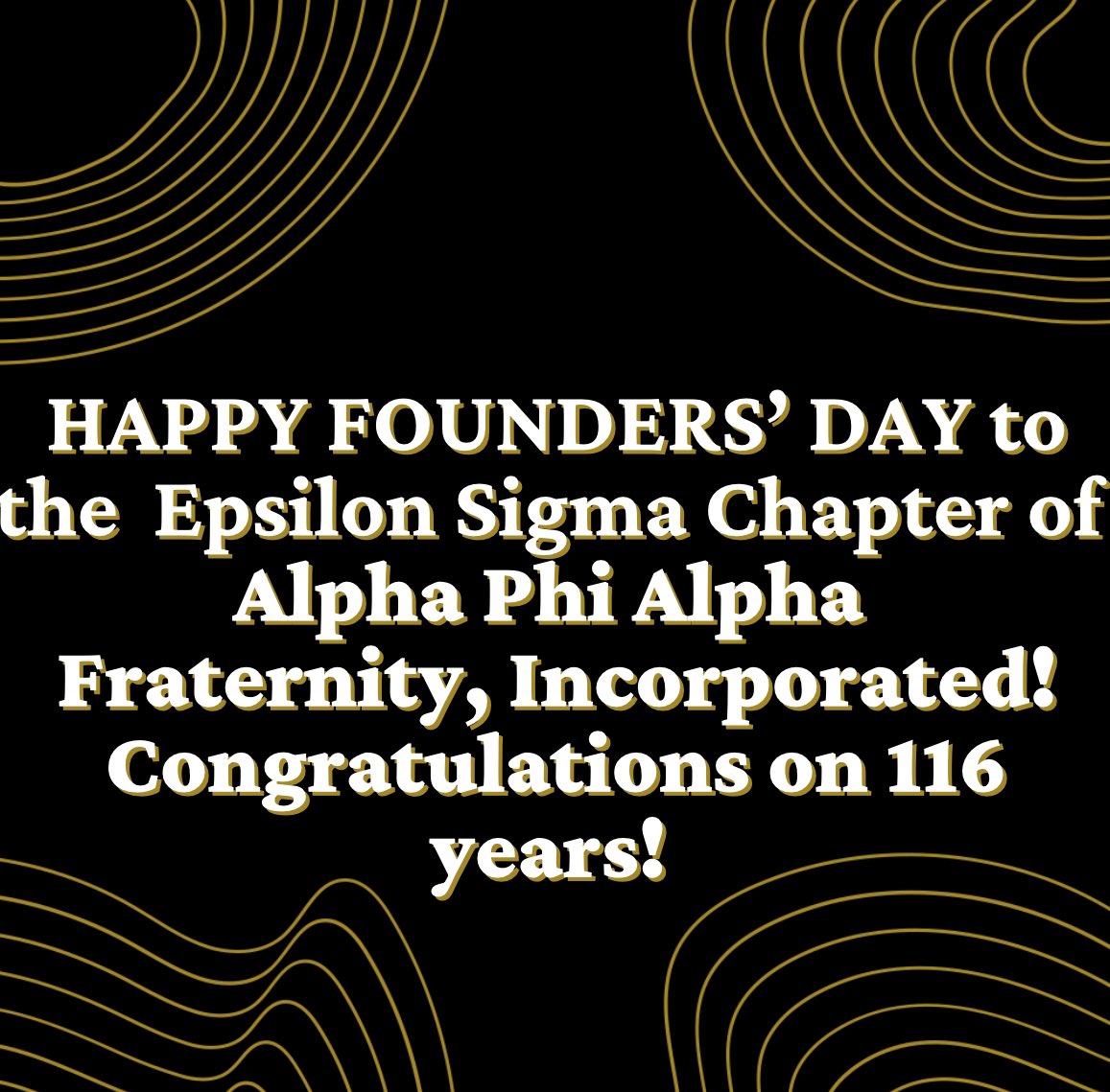 HAPPY FOUNDERS’ DAY TO THE EPSILON SIGMA CHAPTER OF ALPHA PHI ALPHA FRATERNITY, INC.!