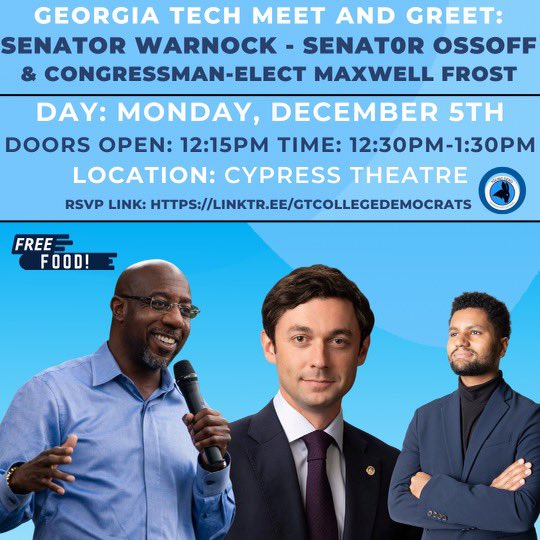 GEORGIA TECH 🗣 We’re BACK.. RSVP for Sen. Raphael Warnock’s Speech and Meet &amp; Greet with our special guests Senator Ossoff, and Congressman Maxwell Frost at Georgia Tech on December 5th! Link to RSVP in flyer 🗳

#Vote #GT #GEOrgiatech #VoteWarnock 🗳