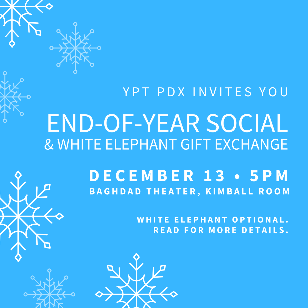 Join the end-of-year social &amp; optional gift exchange. If you’d like to participate, bring a wrapped gift ($5-10 limit, gag gifts welcomed, gifts that support your favorite business/cause welcomed, or anything).  If you’d like to come and hang out sans-gift, that works too!