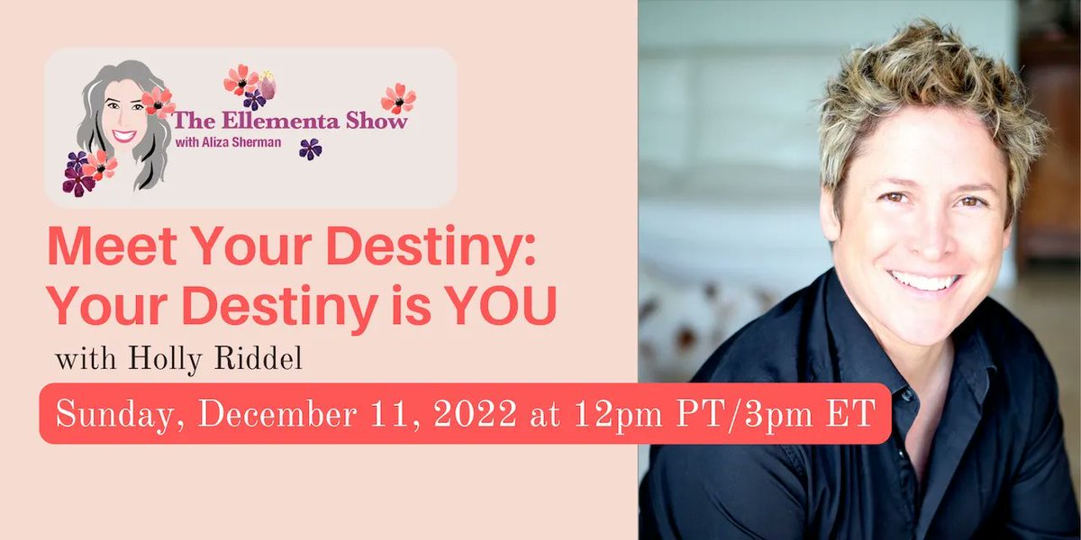 NEXT WEEKEND: Meet Your Destiny: Your Destiny is YOU with Holly Riddel Tickets, Sun, Dec 11, 2022 at 12:00 PM :buff.ly/3XYwsoA on The Ellementa Show podcast!