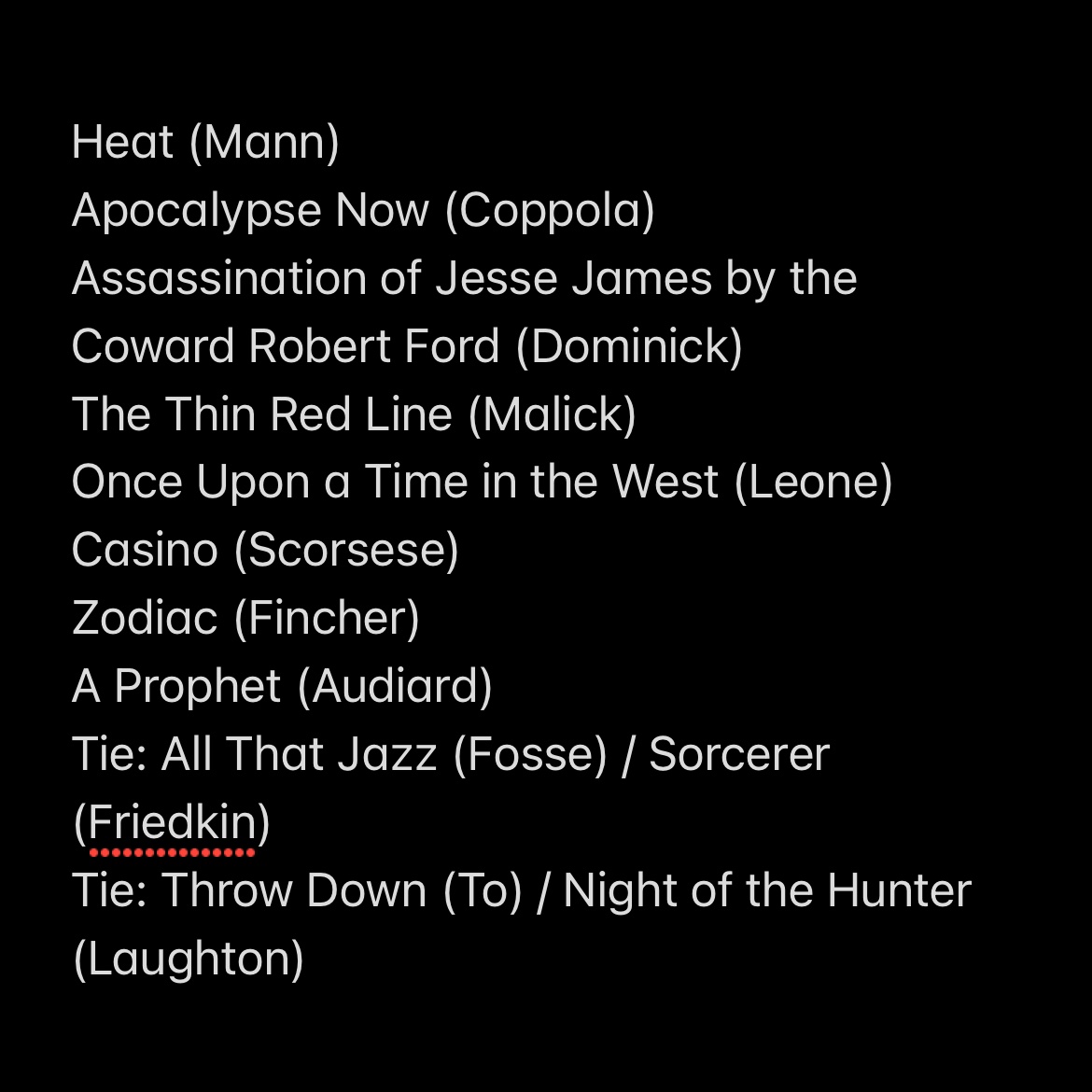 Seeing as I did not actually vote in this, I’m breaking the rules and giving some ties. 

My #SightAndSoundPoll