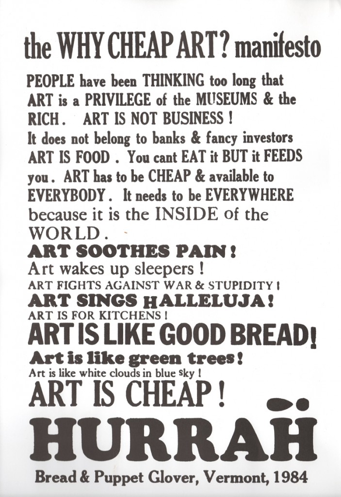 @Iron_Spike had the Bread & Puppet - Why Cheap Art Manifesto on my walls for years. Art is for everyone, by anyone.