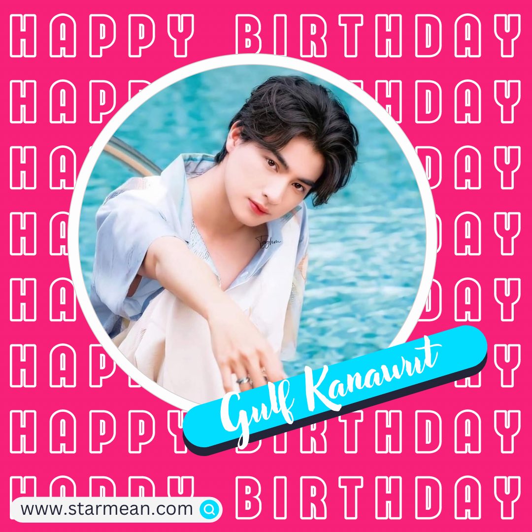 starmeanmx's tweet photo. Happy Birthday #GulfKanawut 🎂🎉

#25thHAPPYGULFDAY #HappyGulfDay25th https://t.co/CNFWhMohur