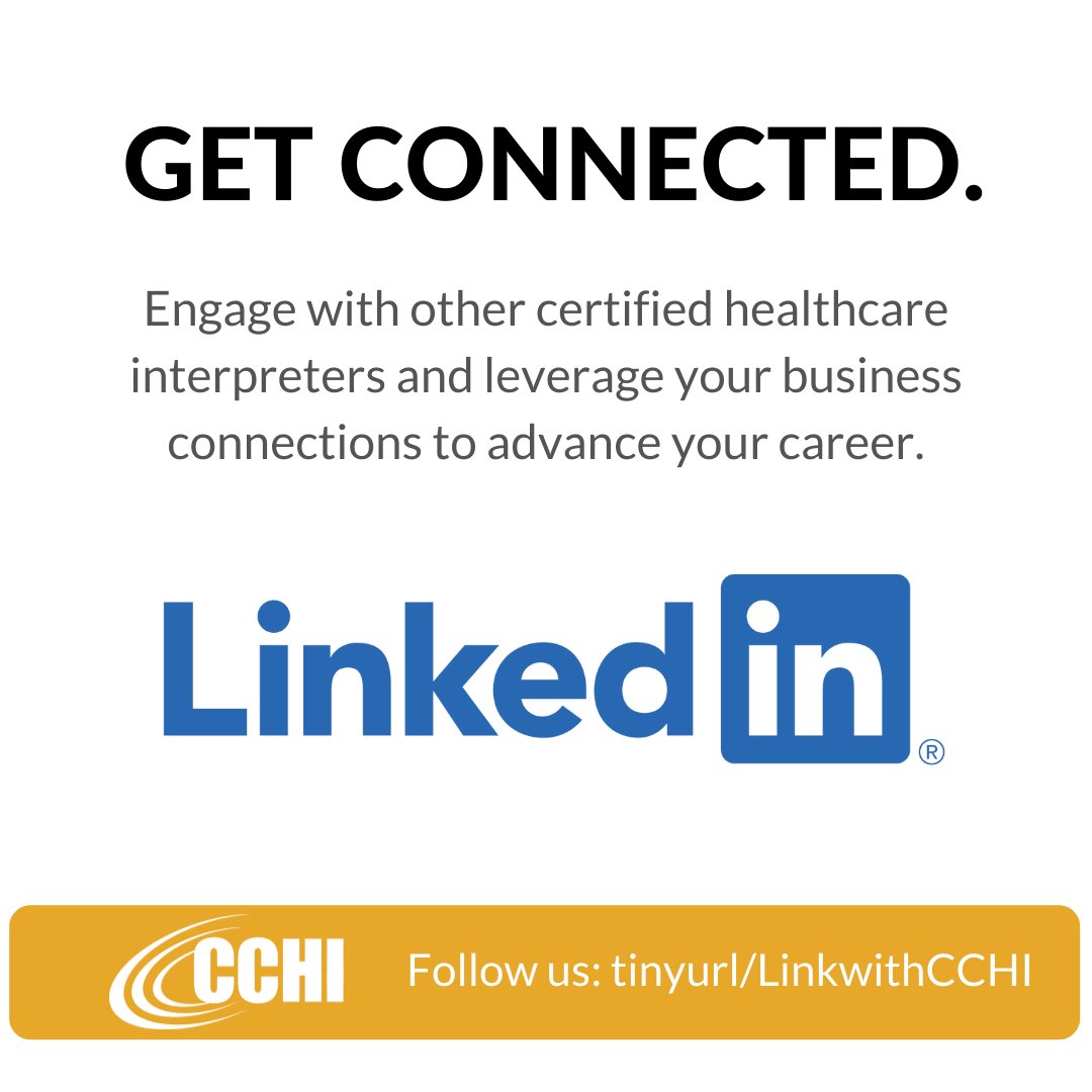 Engage with other certified healthcare interpreters and leverage your business connections to advance your career! Click to follow CCHI on LinkedIn: tinyurl.com/LinkwithCCHI
