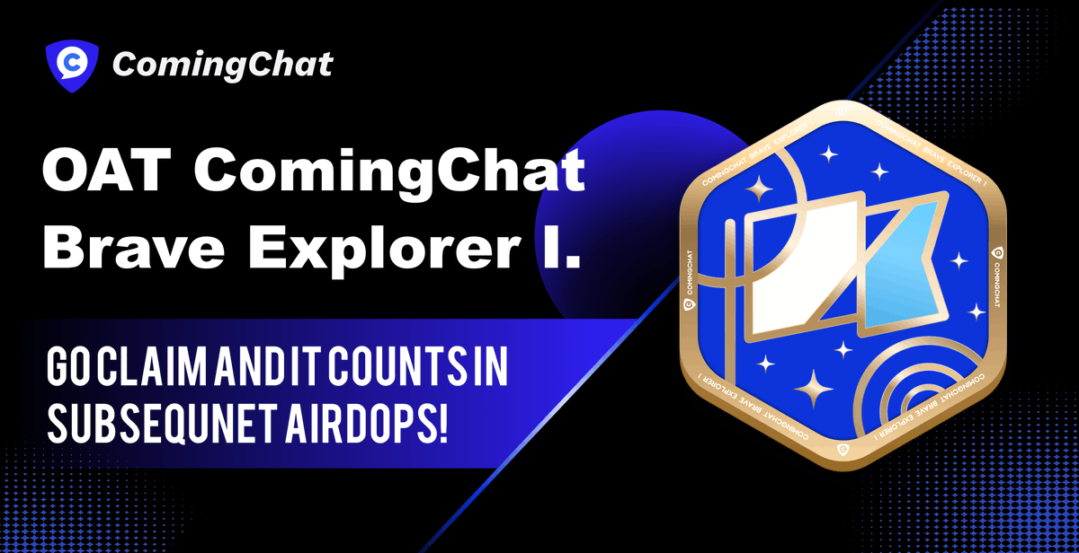 ComingChatApp's tweet photo. 🎁Hi everyone,

Our first OAT 【Brave Explorer】giveaway on @Galxe will launch at 12:00 UTC/GMT+8 TODAY!⏰

Complete tasks and we welcome all explorers with open arms.🥰🥰🥰

To get the OAT, please click🔗:

#Sui #OAT #Giveaway #SuiEcosystem 
https://t.co/9C09LOcNi1 https://t.co/Ef3LDfvOKT