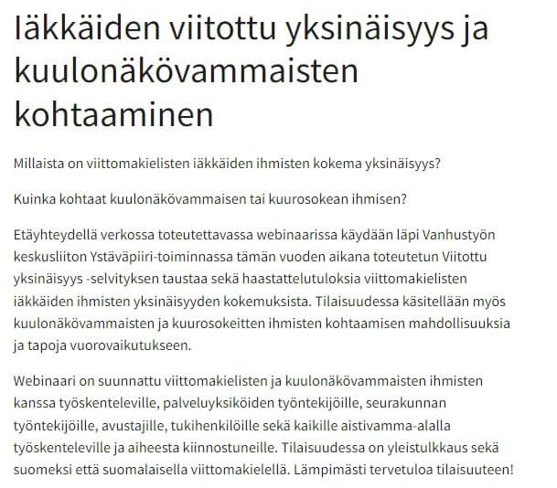 kursi57's tweet photo. Miten viittomakieliset iäkkäät kokevat yksinäisyyden? Webinaari 12.12 klo 13 - 14.30. Ilmoittautuminen 9.12 mennessä. Lämpimästi tervetuloa!https://t.co/TNqWDDGSTv @VTKL10 @kuurojenliitto @KuurosokeatRy @JanssonAnu @TarjaYlimaa #viitottuyksinäisyys https://t.co/fKQC4VIde9