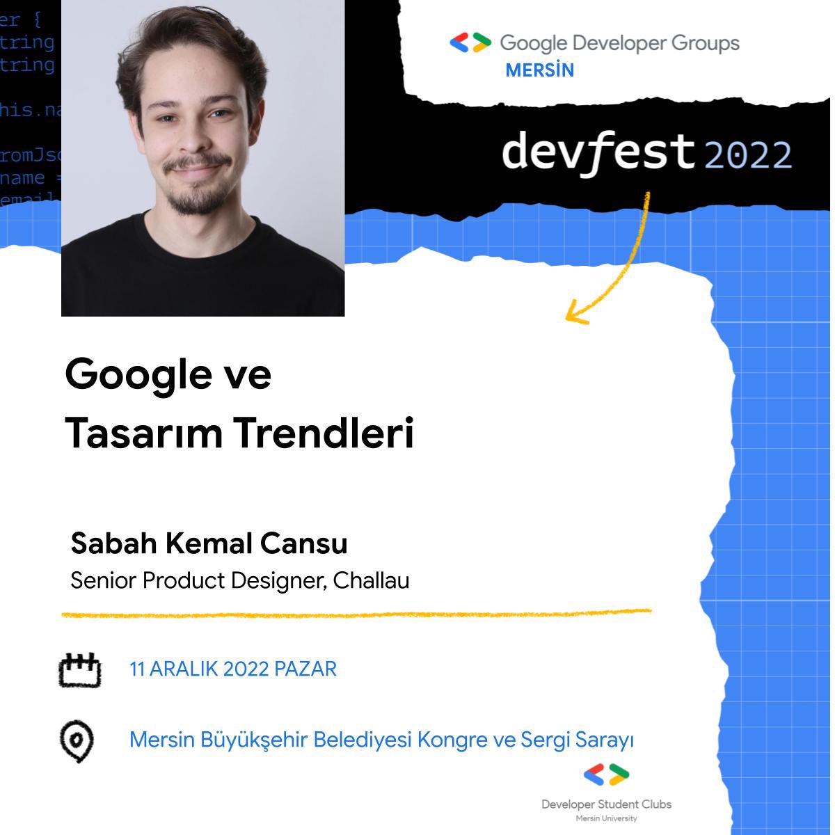 DevFest’22 Mersin’in ilk konuşmacısını tanımaya hazır mısın Mersin 😎 

Karşınızda Challau’da Senior Product Designer olarak çalışan Sabah Kemal Cansu! 💥

"Google ve Tasarım Trendleri" konuşmasıyla Mersin’in en büyük geliştirici festivalinde bizlerle olacak. 🎉 

#DevFestMersin