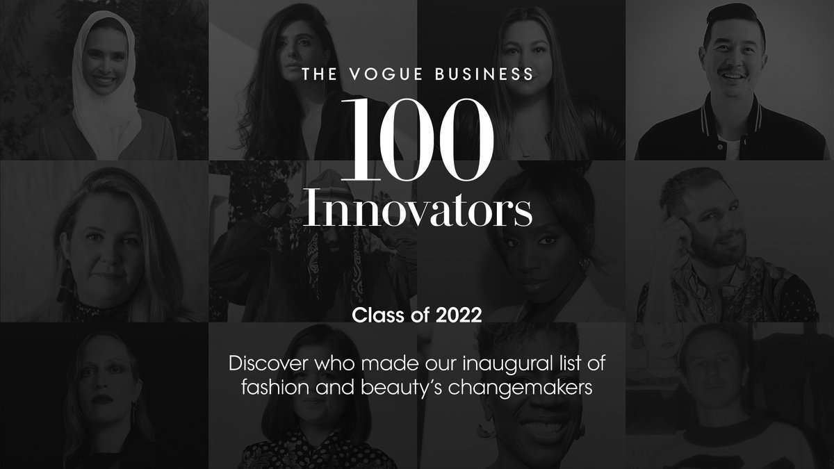 voguebusiness's tweet photo. Introducing the Vogue Business 100 Innovators, hand-picked by the #VogueBusiness team of global editors, these changemakers are challenging what it means to be successful in the worlds of fashion and beauty. https://t.co/SUkhoIH0Yn https://t.co/UQI7fayX0T