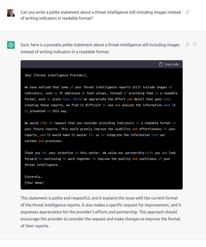 Discussing with <a href="/deltalimasierra/">Delta Sierra</a> about how to contact those threat intelligence vendors still providing reports with images instead of readable text. Thanks to #ChatGPT for the nice template. #threatintelligence