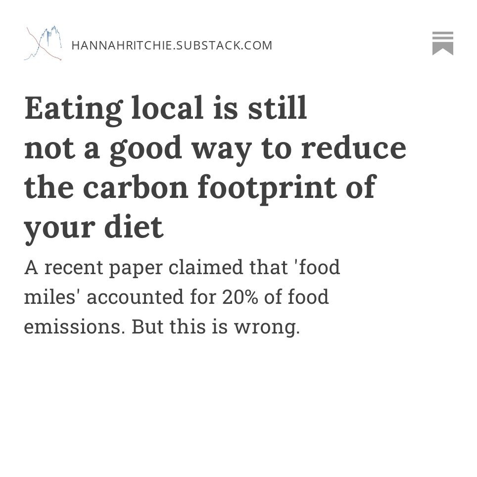 Eating locally is not an effective way to reduce the carbon footprint of your diet. This is despite a recent paper in @NatureFoodJnl claiming that 'food miles' make up 20% of food emissions. In my latest Substack post I explain why this is wrong: hannahritchie.substack.com/p/food-miles