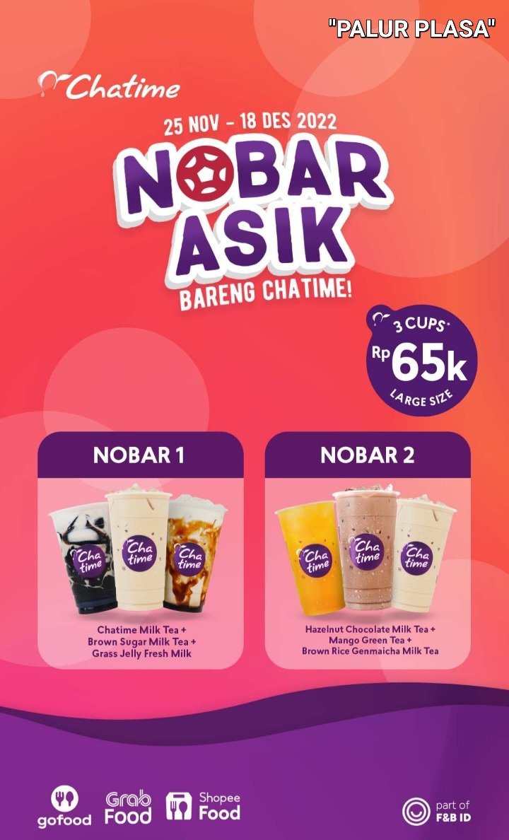 Nobar asik with chatime palur plasa
3 cups large size hanya 65 rb