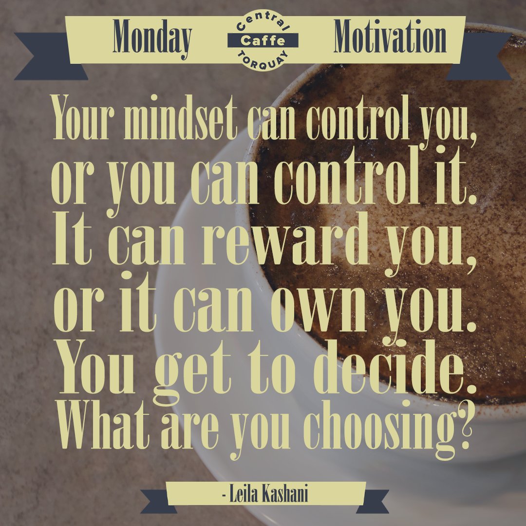 CentralCaffe's tweet image. Monday Motivation! Share the vibes🤗

"Your mindset can control you, or you can control it. It can reward you, or it can own you. You get to decide. What are you choosing?" — Leila Kashani

#MondayMotivation #inspiration #motivation #motivationalquotes #success #motivationforlife
