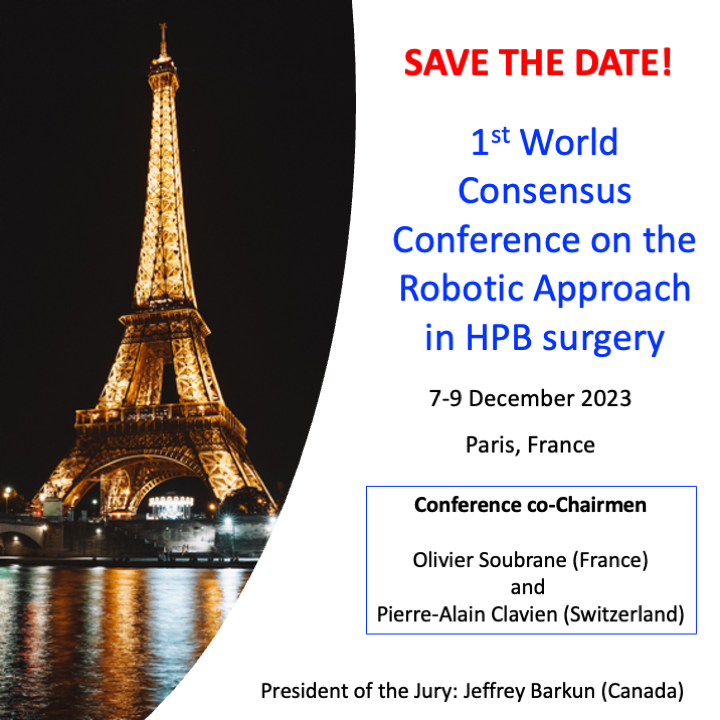 Save the date! The first World Consensus Conference on Robotic HPB Surgery will take place next year in Paris, France. Co-Chairmen #OlivierSoubrane and #PierreAlainClavien. President of the Jury #JeffreyBarkun. More to come soon