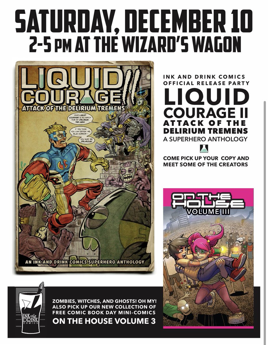Come see us this Saturday at <a href="/thewizardswagon/">The Wizard's Wagon</a> and get our latest book, the superhero anthology LUQUID COURAGE II: ATTACK OF THE DELIRIUM TREMENS!