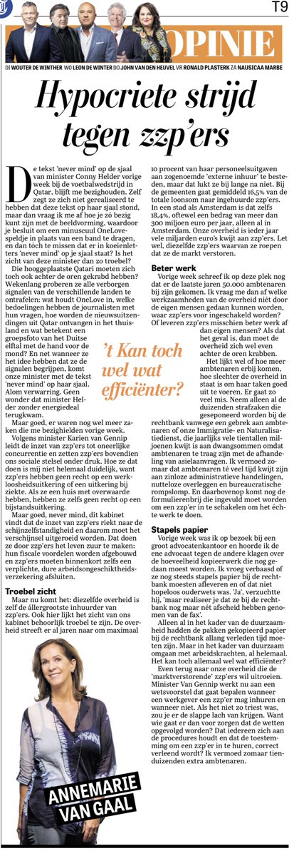 Zo eens met Annemarie van Gaal..

Al vele kabinetsperiodes lang lijkt het erop dat onze overheid volstrekt niet begrijpt waarom zzp-ers geen vaste baan willen... Tot ze hulp nodig hebben, dan is dat alles niet meer relevant...