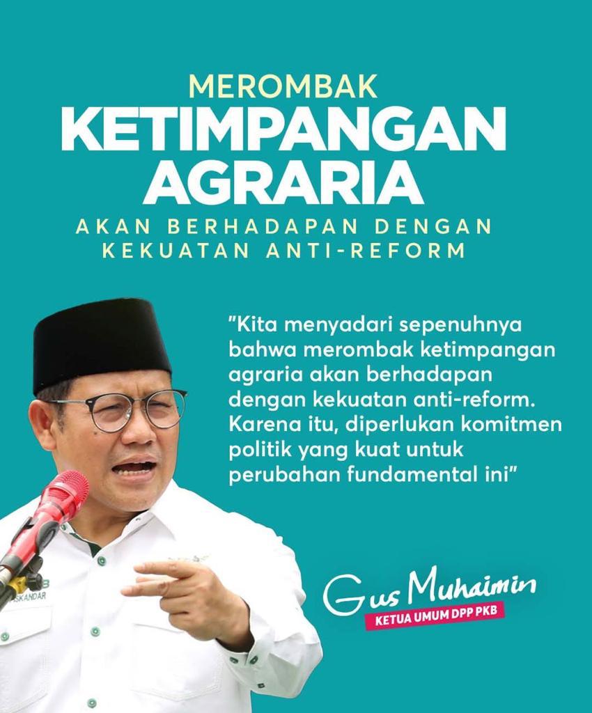 Reforma agraria, perubahan fundamental untuk Indonesia sejahtera-Gus Muhaimin.🇮🇩