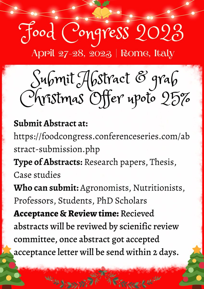 Submit #abstract and grab #christmasoffer upto 25% at Food Congress 2023 scheduled on April 27-28, 2023 at Rome, Italy. 
For more details: foodcongress.conferenceseries.com/abstract-submi…
Email: queries@conferenceseries.com
Whatsapp: +44 1518081135
#dietetics  #nutritionist #foodengineering  #agronomist