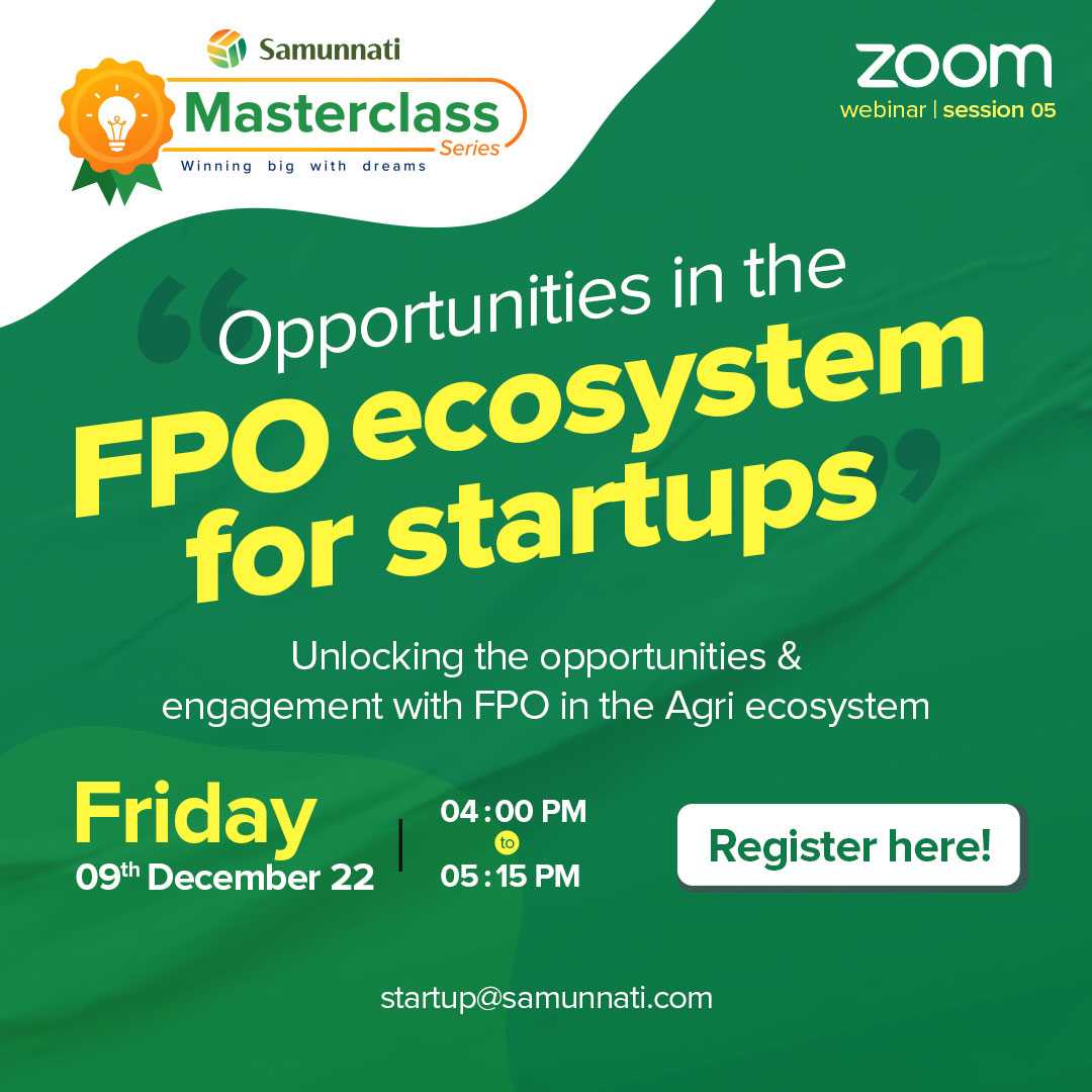 Session 5 of the #SamunnatiMasterclass 

Topic: Opportunities in the FPO Ecosystem for startups
Date: Dec 9, 2022
Time: 4:00pm to 5:15pm 

Register now: bit.ly/Session5Master… 

#OpenAgriNetwork #Samunnati #WinningBigWithDreams #FPO #Agristartups #MasterclassSeries
