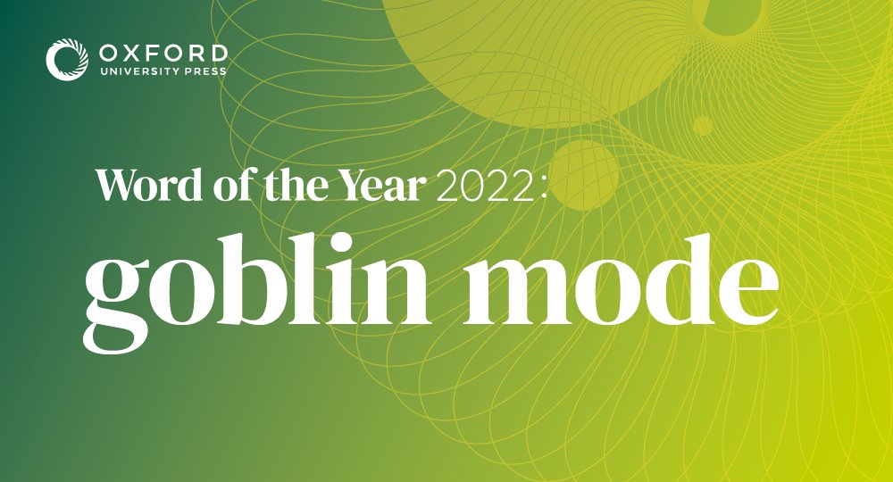 The ‘goblin community’ has spoken! We’re pleased to announce goblin mode as the #OxfordWOTY 2022. Read more about this year’s winning choice here #TeamGoblinMode: ow.ly/3yk750LUNRr