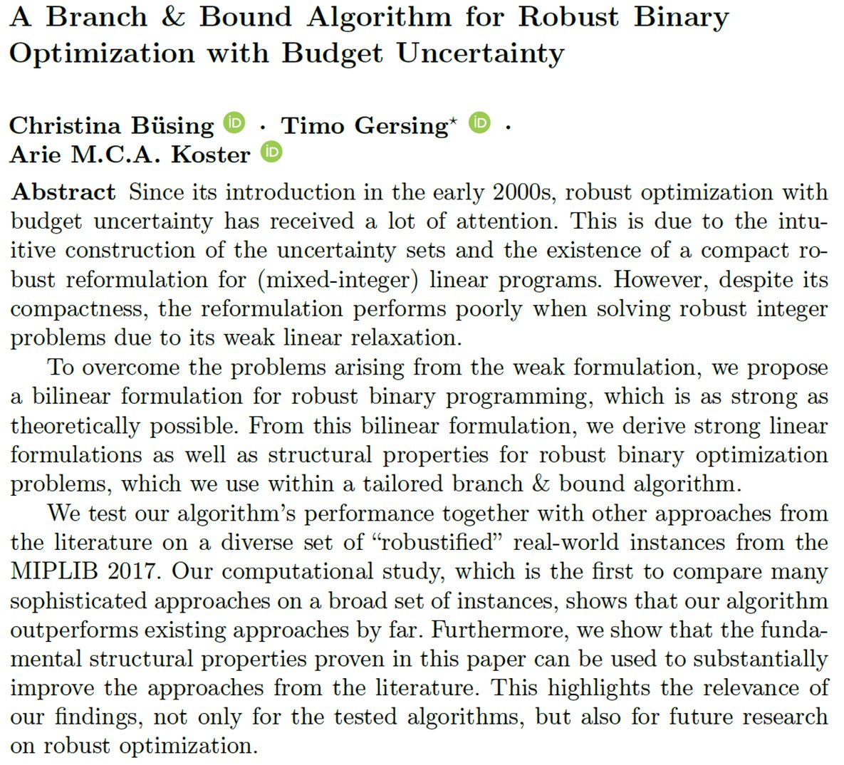 #Sinterklaas brought a great present: the paper "A Branch &amp; Bound Algorithm for Robust Binary
Optimization with Budget Uncertainty" with @TGersing and <a href="/CMBuesing/">Christina Büsing</a> was just accepted at Mathematical Programming Computation springer.com/journal/12532 Preprint at optimization-online.org/2021/10/8647/