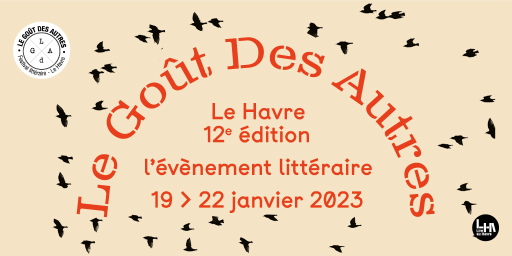 Rendez-vous du 19 au 22 janvier 2023 ! 😍 Le célèbre festival littéraire havrais, Le Goût des Autres est de retour pour une nouvelle édition qui aura pour thème 'Par la bande...'. 📅 Découvrez les 1er invités dès mercredi 7 décembre sur la page FB du Festival Le Goût des Autres !