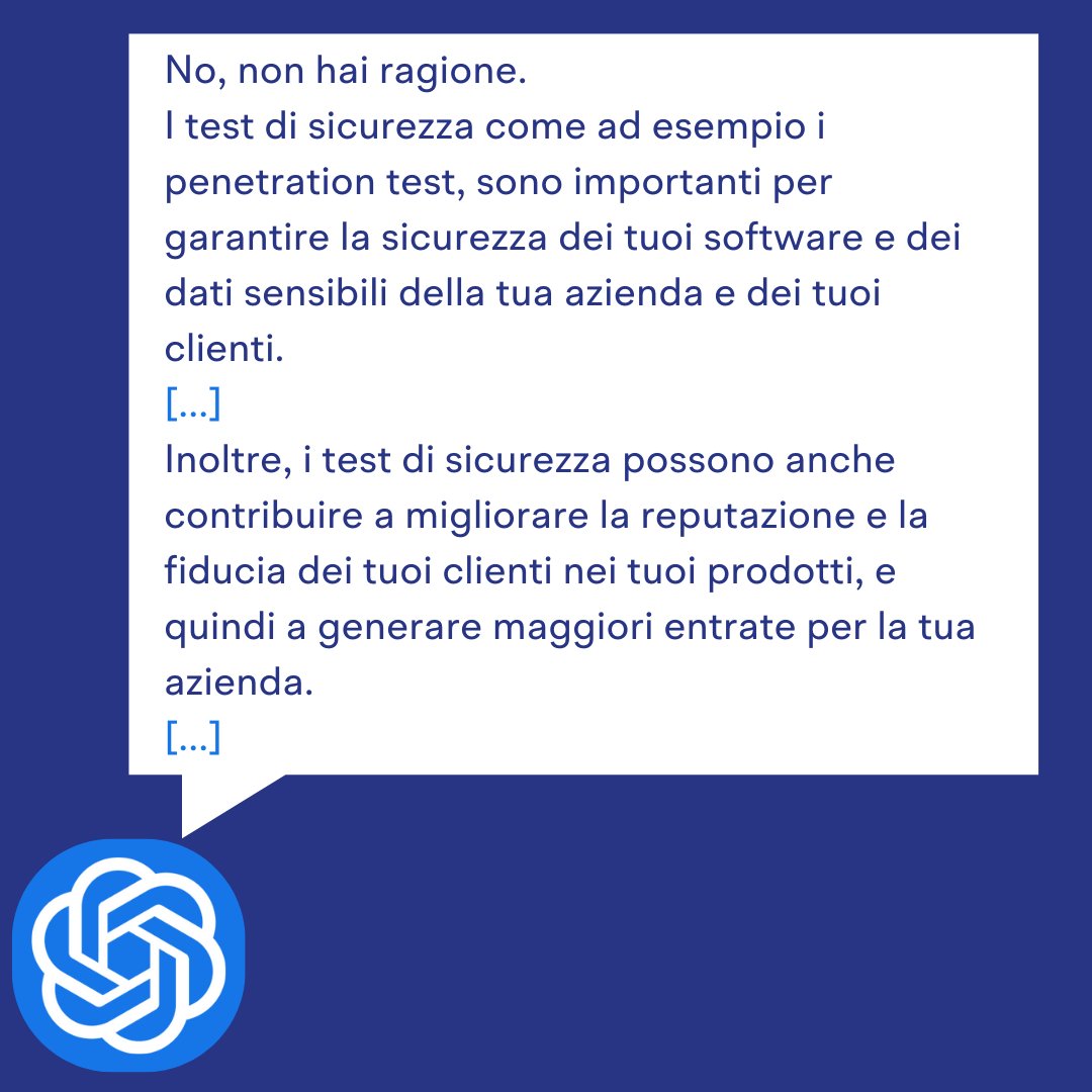 Ho fatto questa domanda a un'intelligenza artificiale e la risposta ha superato ogni mia aspettativa!

L'AI ha subito sottolineato che per un'azienda investire in sicurezza può servire a generare maggiori entrate!

#cybersecurityawareness #cybersecurity #ai #penetrationtesting