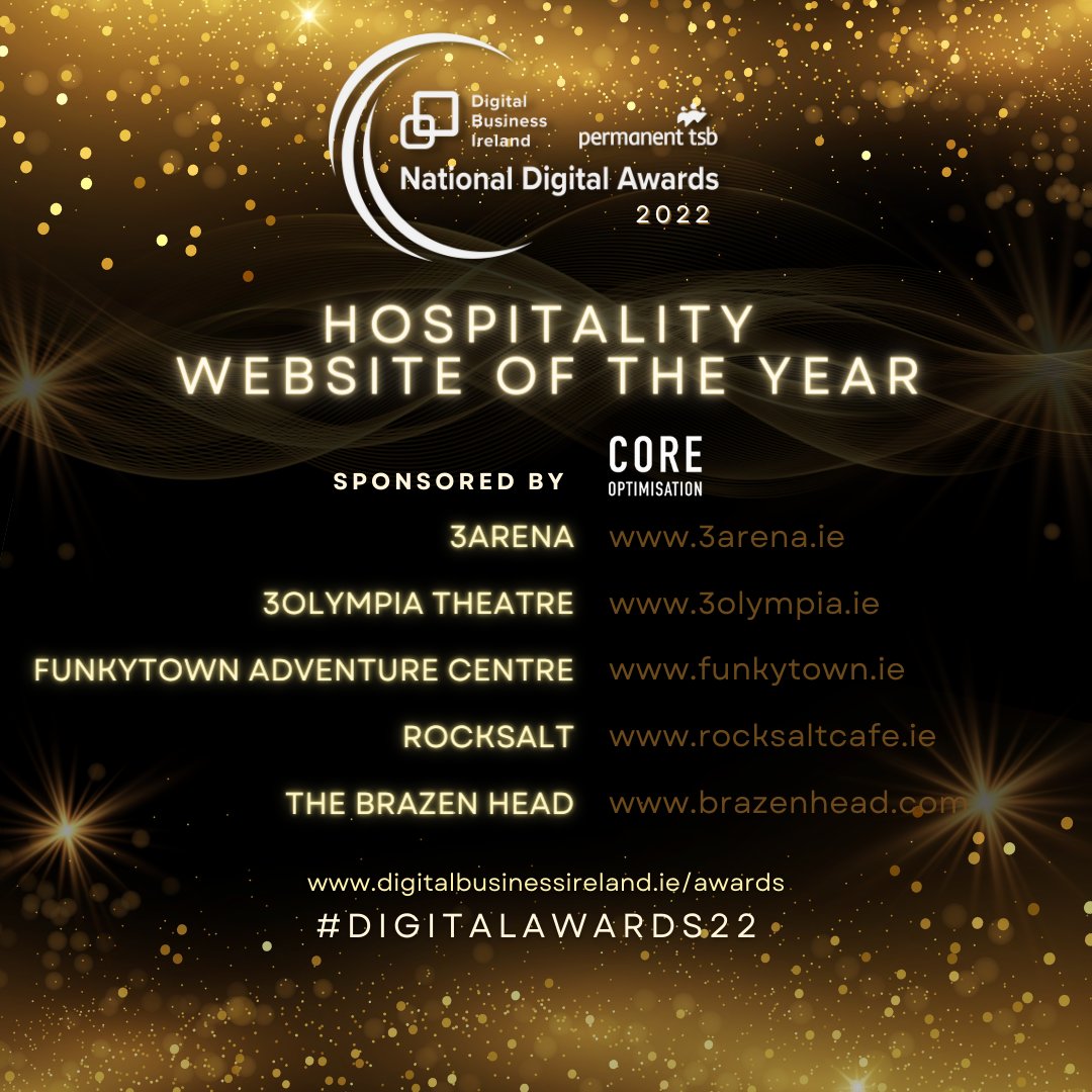 Digital Business Ireland (DBI) (@digitalire) on Twitter photo A new category in this year’s <a href="/Digitalire/">Digital Business Ireland (DBI)</a> <a href="/permanenttsb/">Permanent tsb</a> #DigitalAwards22 is the Hospitality Website of the Year, sponsored by <a href="/CoreOptimise/">Core Optimisation</a>.
The contenders are:
<a href="/3ArenaDublin/">3Arena</a>
<a href="/3olympiatheatre/">3Olympia Theatre</a>
<a href="/FunkytownAdven/">Funkytown</a>
Rocksalt
<a href="/TheBrazenHead_/">The Brazen Head ☘️ Dublin Ireland</a>
Congrats! 🎉 A new category in this year’s <a href="/Digitalire/">Digital Business Ireland (DBI)</a> <a href="/permanenttsb/">Permanent tsb</a> #DigitalAwards22 is the Hospitality Website of the Year, sponsored by <a href="/CoreOptimise/">Core Optimisation</a>.
The contenders are:
<a href="/3ArenaDublin/">3Arena</a>
<a href="/3olympiatheatre/">3Olympia Theatre</a>
<a href="/FunkytownAdven/">Funkytown</a>
Rocksalt
<a href="/TheBrazenHead_/">The Brazen Head ☘️ Dublin Ireland</a>
Congrats! 🎉