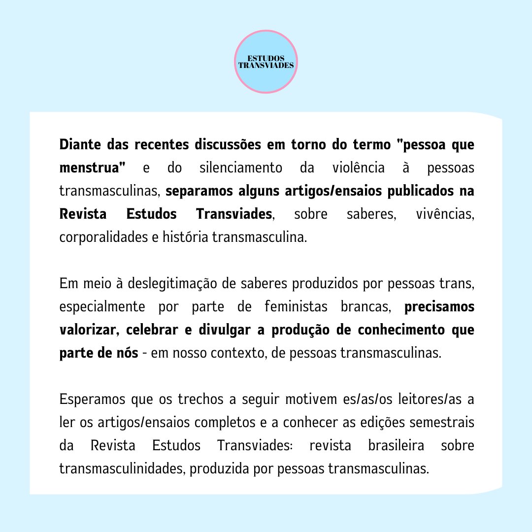 transviades's tweet photo. Diante das recentes discussões em torno do termo "pessoa que menstrua" e do silenciamento das reivindicações de pessoas transmasculinas, separamos alguns artigos/ensaios publicados na Revista Estudos Transviades sobre saberes, vivências, corporalidades e história transmasculina. https://t.co/wKgEHe8kx5