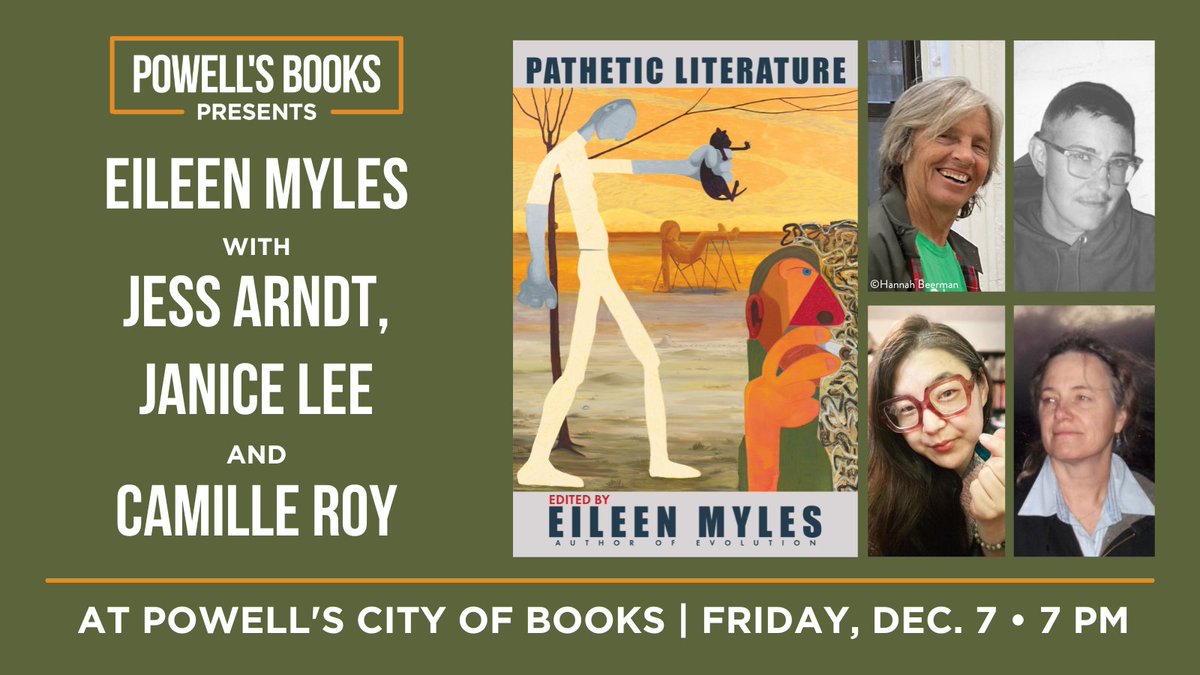 12/7 @ 7pm PT — PATHETIC LITERATURE, an utterly unique collection and a well-timed rehab to the word "pathetic" composed by award winning poet <a href="/EileenMyles/">Eileen Myles</a>. Joined by contributors <a href="/ArndtJess/">Jess Arndt</a>, @diddioz, and Camille Roy.

powells.com/book/pathetic-…