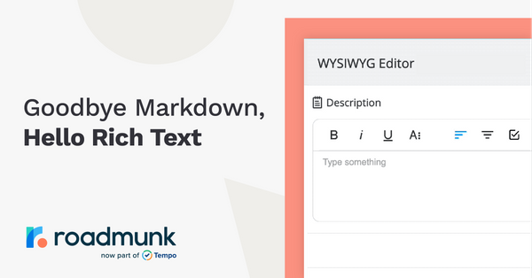 Make your roadmap descriptions sing! Convey the info you need. With zero hassle. With our new Rich Text Description Field you can now enjoy simpler, more powerful editing and formatting. Check out our guide for more info: shorturl.at/cmvHK