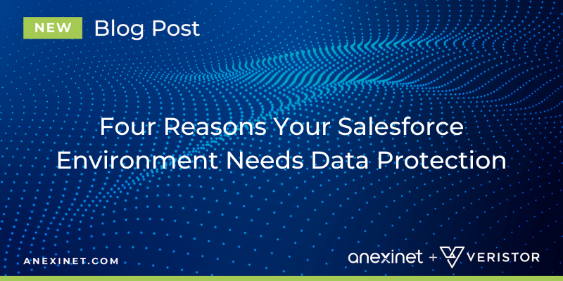 Read these four reasons your Salesforce environment needs data protection. #salesforce #dataprotection #Anexinet buff.ly/3FviQKx