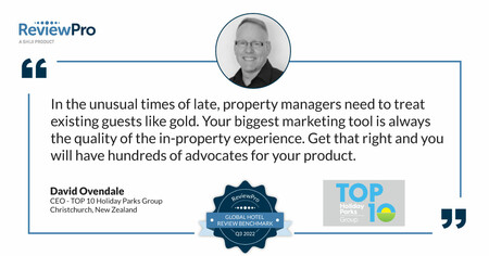 According to David Ovendale, CEO of Top 10 Holiday Parks Group, the biggest marketing tool for a hotel is always the quality of its in-property experience.

Download our Q3 benchmark report to learn more: 
ow.ly/UuLH50LUOMA

#reviewpro #hospitality