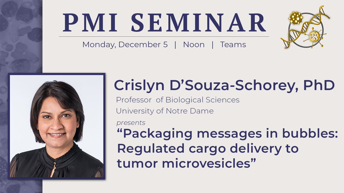 Don't miss today's virtual #PMISeminar featuring Crislyn D’Souza-Schorey, PhD (@dsouzalab) from @NDscience!
🗣️ “Packaging messages in bubbles: Regulated cargo delivery to tumor microvesicles'
 📆 12/5 (TODAY!)
🕛 12 pm
 📍 Teams - See the PMI Calendar for the info!