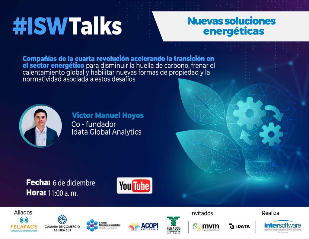 InterSoftwareCo's tweet image. NUEVO CANAL 🔴
Conéctate a la conversación sobre nuevas soluciones energéticas en nuestro  #ISWTalks del martes, 6 de diciembre a las 11:00 a.m. Nos acompañará Víctor Manuel Hoyos, profesional en ciencia y gobierno de datos; co-fundador de nuestra empresa corporada @iDATA_co