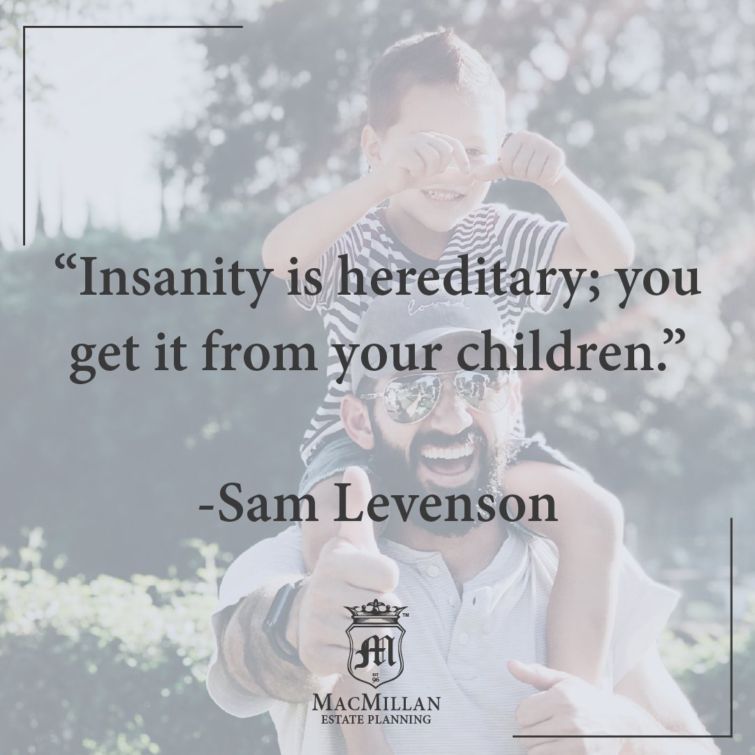 MacMillanEstate's tweet photo. "Insanity is hereditary; you get it from your children." - Sam Levenson

#MacMillanMondayQuote #SamLenvenson #Insanity #Children https://t.co/d1COPcAzzf