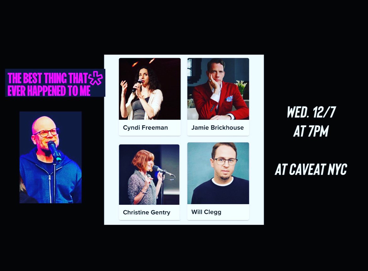 adamwade's tweet photo. THIS Wed. Dec 7 at 7pm, THE BEST THING THAT EVER HAPPENED TO ME SHOW! I’ll be hosting solo (unfortunately, Ophira isn’t able to make it but she will be back next month)
@caveatnyc 

https://t.co/vO9kx5nvZL

With 
Christine Gentry, @CyndiFreeman1 @jamiebrickhouse @willclegg https://t.co/tVxpUiCcq0