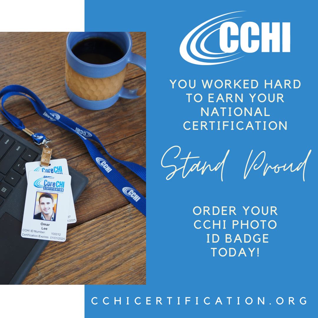 You worked hard for your CoreCHI™ or CHI™ certification! Stand proud! Order your CCHI photo ID badges to clearly display your certification status. #GetCertified cchicertification.org/photo-id-badge/