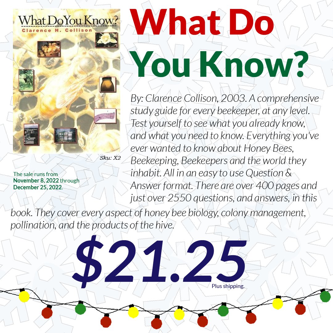 Holiday Book Sale Feature: What Do You Know? Get it for 15% off. Buy 2+ books and get A Closer Look for free. Go directly to the book: store.beeculture.com/what-do-you-kn… The sale is only on our online store. Ends Dec 25.